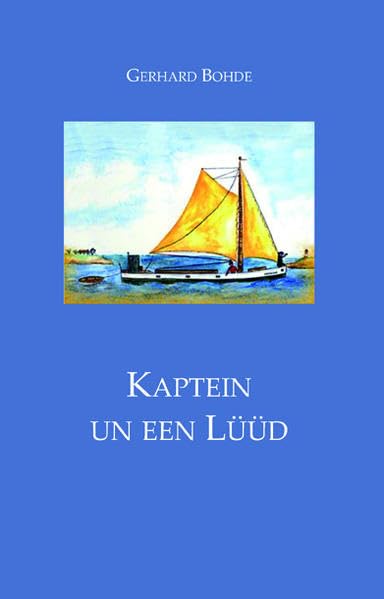 Kaptein un een Lüüd: Klütenewergeschichten Books