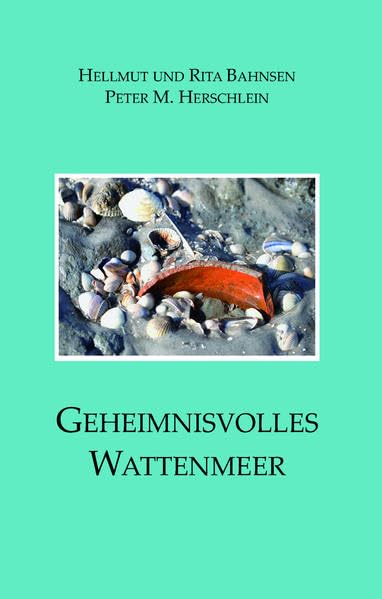 Geheimnisvolles Wattenmeer: Siedlungsspuren um Pellworm Books
