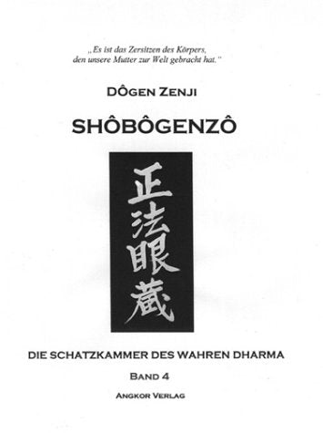 Shôbôgenzô. Band 4. Die Schatzkammer des Wahren Dharma Philosophy