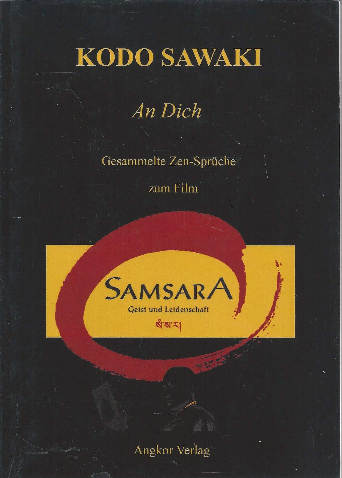 An Dich. Gesammelte Zen-Sprüche zum Film Samsara. Religion & Esotericism