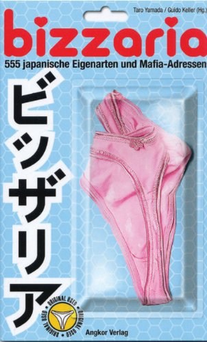 Bizzaria. 555 japanische Eigenarten und Mafia-Adressen Leisure, Home & Garden Books