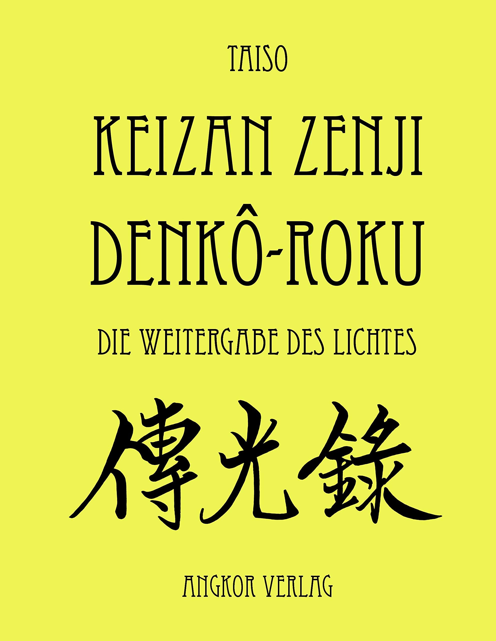 Denkô-roku: Die Weitergabe des Lichtes (Vollständige Fassung) Religion & Esotericism