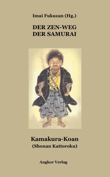 Der Zen-Weg der Samurai: Kamakura-Kôan (Shônan Kattôroku) Leisure & Fun