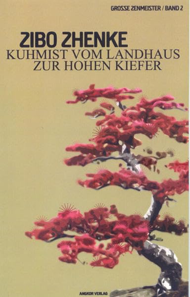 Kuhmist vom Landhaus zur Hohen Kiefer: Zen in der Kunst des Denkens. Worte eines chinesischen Zen-Meisters (Bedeutende Zen-Meister) Medicine