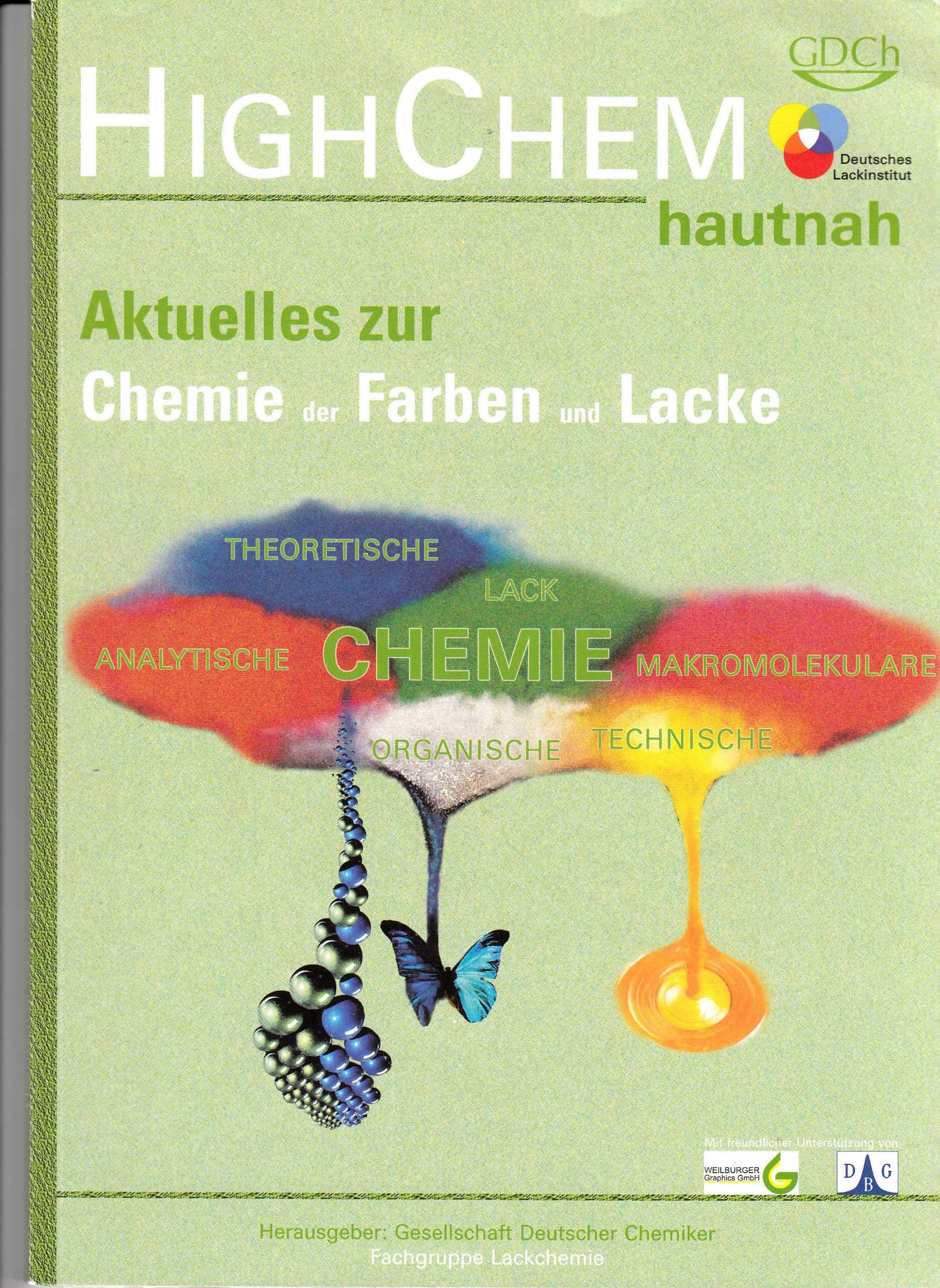 HighChem hautnah -: Aktuelles zur Chemie der Farben und Lacke Natural Sciences