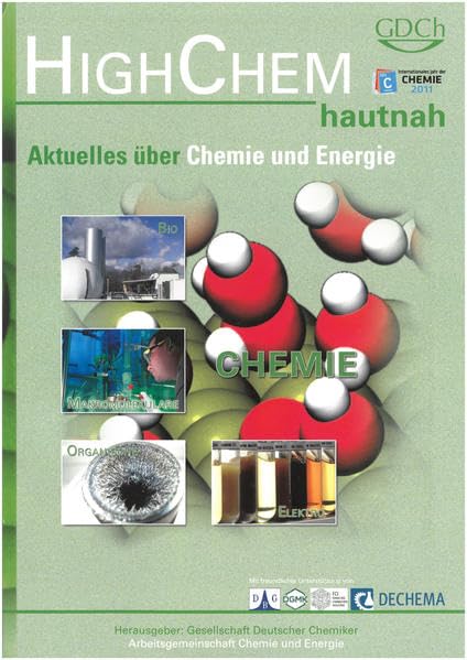 HighChem hautnah -: Aktuelles über Chemie und Energie Natural Sciences
