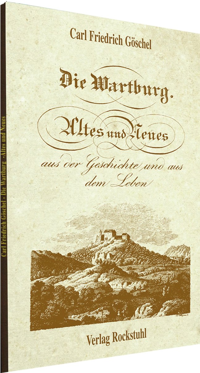 Die Wartburg: Altes und Neues aus der Geschichte und dem Leben Politics & History