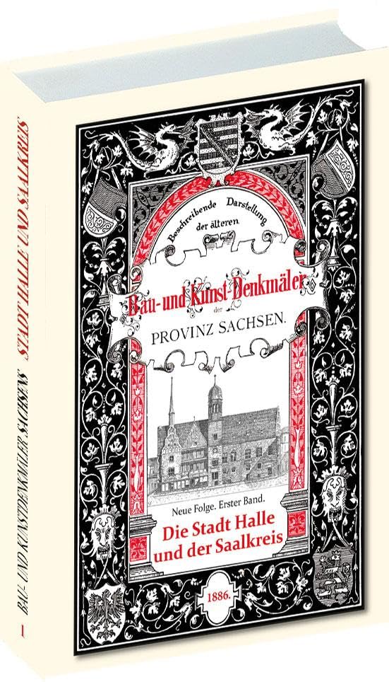Bau- und Kunstdenkmäler Stadt HALLE und der SAALKREIS 1886 Architecture