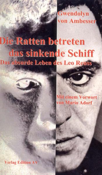 Die Ratten betreten das sinkende Schiff: Das absurde Leben des Leo Reuss: Das absurde Leben des Schauspielers Leo Reuss. Mit e. Vorw. v. Mario Adorf Pop culture
