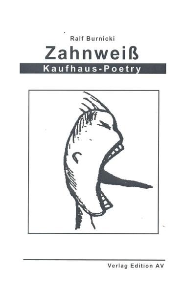 Zahnweiß: Kaufhaus-Poetry Poetry