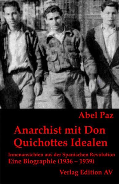 Anarchist mit Don Quichottes Idealen Memories
