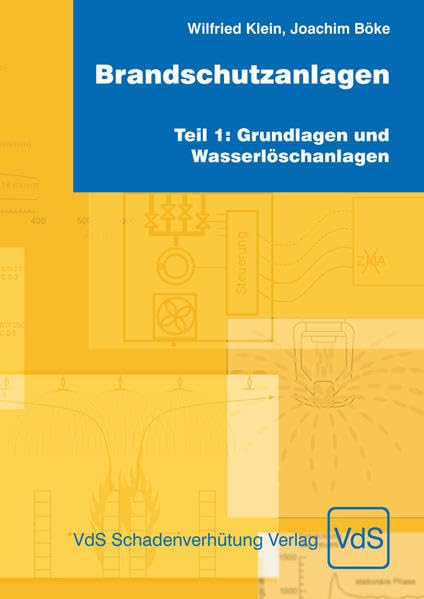 Brandschutzanlagen, Teil 1: Grundlagen und Wasserlöschanlagen Natural Sciences