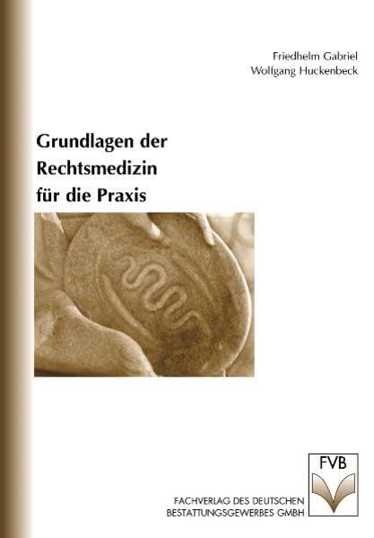 Grundlagen der Rechtsmedizin für die Praxis. book