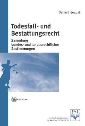 Todesfall-und Bestattungsrecht: Lizenzausgabe des Fachverlages des deutschen Bestattungsgewerbes Law