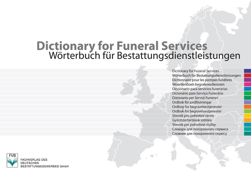 Dictionary for Funeral Services: Wörterbuch für Bestattungsdienstleistungen Law