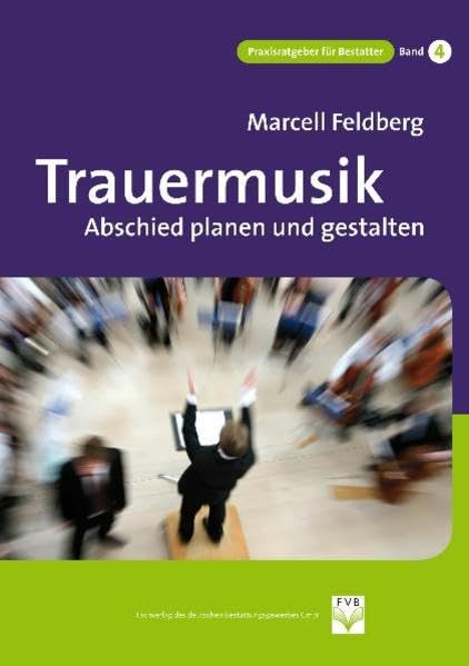 Trauermusik: Abschied planen und gestalten Arts & Music