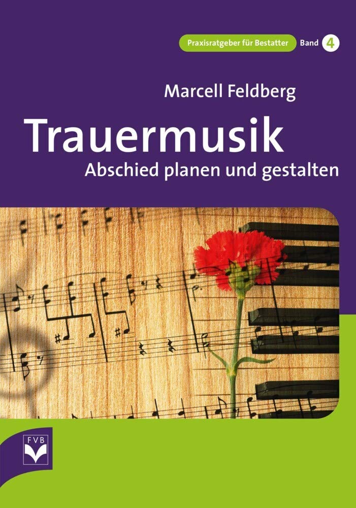 Trauermusik: Abschied planen und gestalten (Praxisratgeber für Bestatter) Medicine