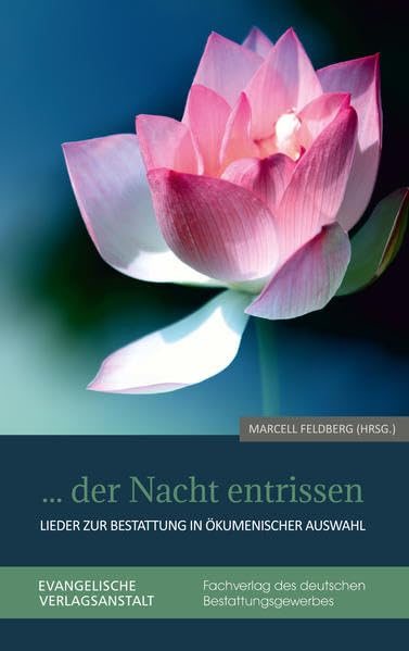 ... der Nacht entrissen: Lieder zur Bestattung in ökumenischer Auswahl Medicine