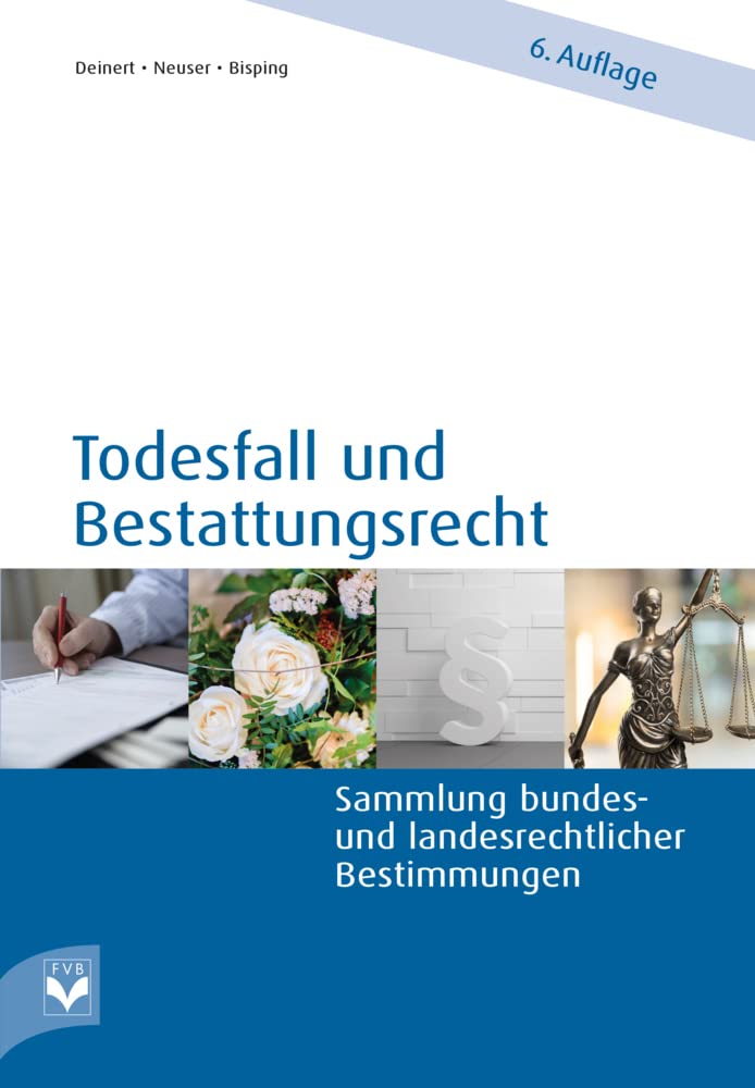 Todesfall und Bestattungsrecht: Sammlung bundes- und landesrechtlicher Bestimmungen Law