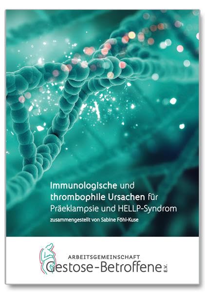 Immunologische und thrombophile Ursachen: für Präeklampsie und HELLP-Syndrom Medicine