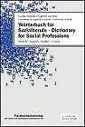 Wörterbuch für Sozialberufe · Dictionary for Social Professions: Deutsch – Englisch /English – German Foreign Languages ​​& Dictionaries