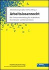 Arbeitslosenrecht: Die Gesetzessammlung für Arbeitslose, ihre Berater und Beraterinnen Law