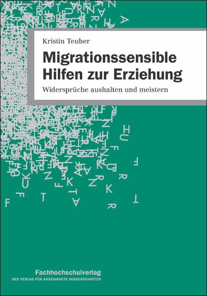 Migrationssensible Hilfen zur Erziehung: Widersprüche aushalten und meistern (Livre en allemand) book