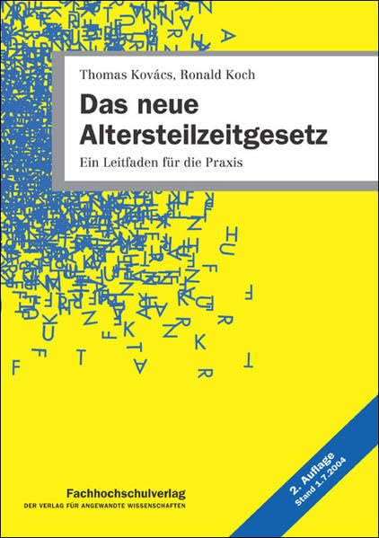 Das neue Altersteilzeitgesetz: Ein Leitfaden für die Praxis Law