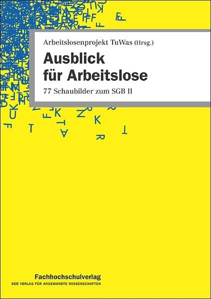 Ausblick für Arbeitslose: 77 Schaubilder zum SGB II Politics & History