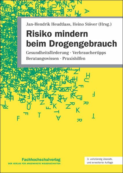 Risiko mindern beim Drogengebrauch: Verbrauchertipps, Beratungswissen, Praxishilfen Medicine