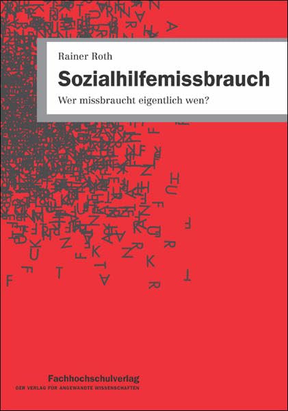 Sozialhilfemissbrauch: Wer missbraucht eigentlich wen? Law