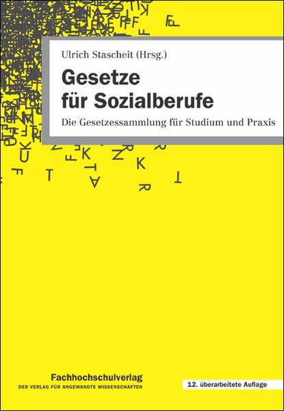 Gesetze für Sozialberufe: Die Gesetzessammlung für Studium und Praxis Social Sciences