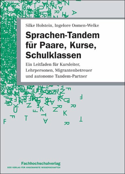 Sprachen-Tandem für Paare, Kurse, Schulklassen: Ein Leitfden für Kursleiter, Lehrpersonen, Migrantenbetreuer und autonome Tandem-Partner Foreign Languages ​​& Dictionaries