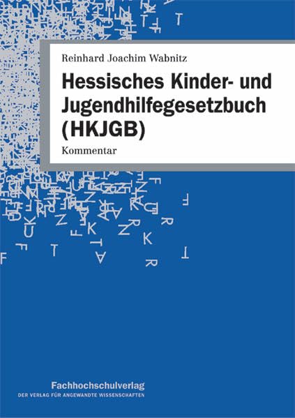 Hessisches Kinder- und Jugendhilfegesetzbuch (HKJGB): Kommentar (Livre en allemand) book