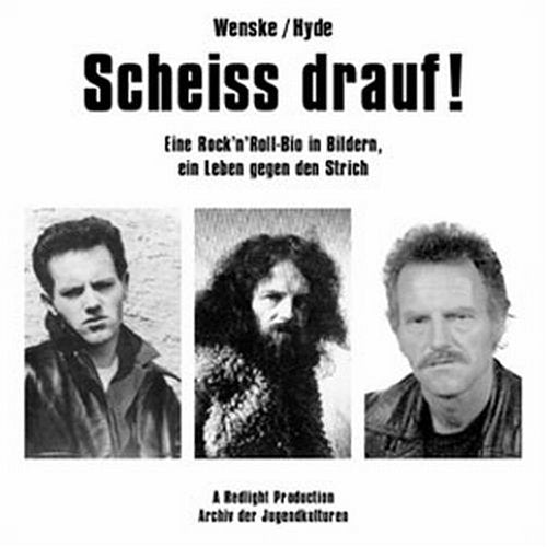 Scheiss drauf!: Eine Rock'n'Roll-Bio in Bildern, ein Leben gegen den Strich! Pop culture
