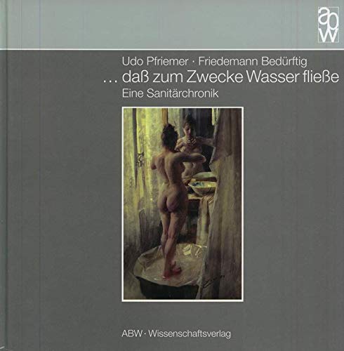 ...daß zum Zwecke Wasser fließe Medicine