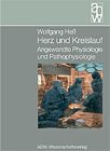 Herz und Kreislauf: Angewandte Physiologie und Pathophysiologie Medicine