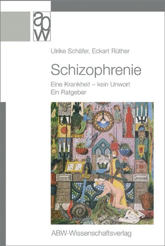 Schizophrenie: Eine Krankheit - kein Unwort, Ein Ratgeber Medicine