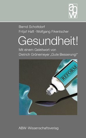 Gesundheit!: Mit einem Geleitwort von Dietrich Grönemeyer "Gute Besserung!" Medicine