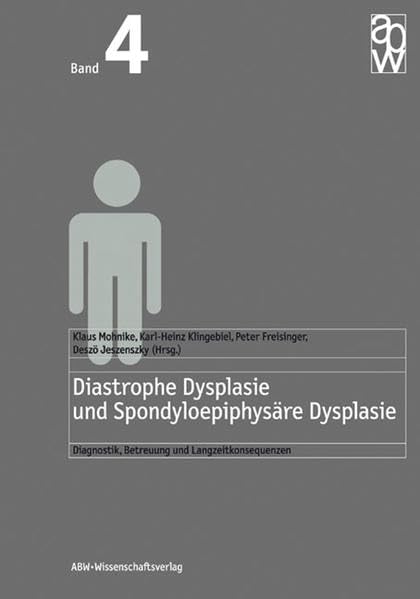 Diastrophe Dysplasie und Spondyloepiphysäre Dysplasie Medicine