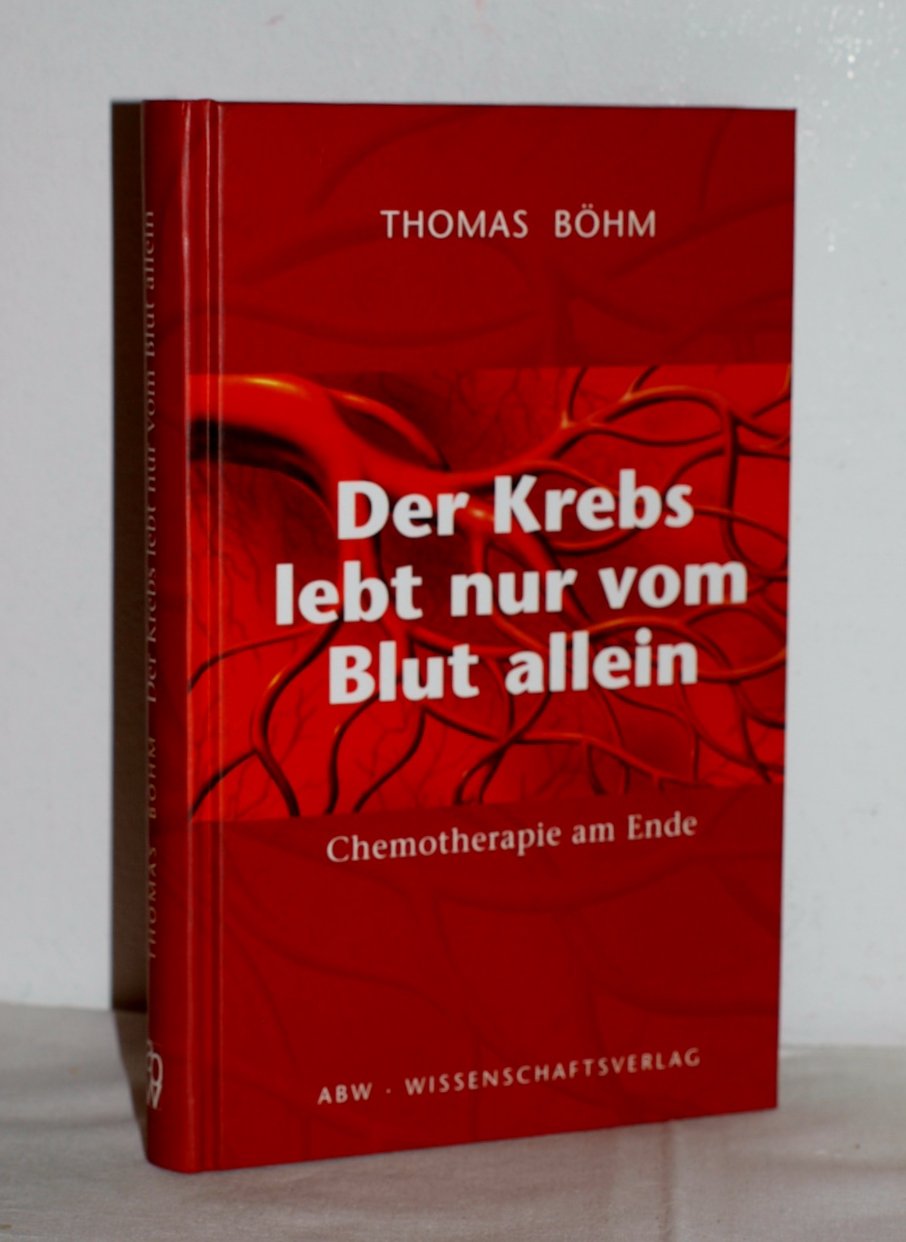 Der Krebs lebt nur vom Blut allein: Chemotherapie am Ende Medicine
