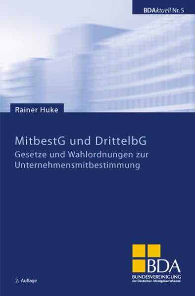 MitbestG und DrittelbG: Gesetze und Wahlordnungen zur Unternehmensmitbestimmung (BDAktuell) Law