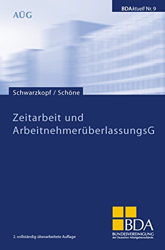 Zeitarbeit und ArbeitnehmerüberlassungsG: Neuregelungen und Kommentierung zum Arbeitnehmerüberlassungsgesetz Legal advice