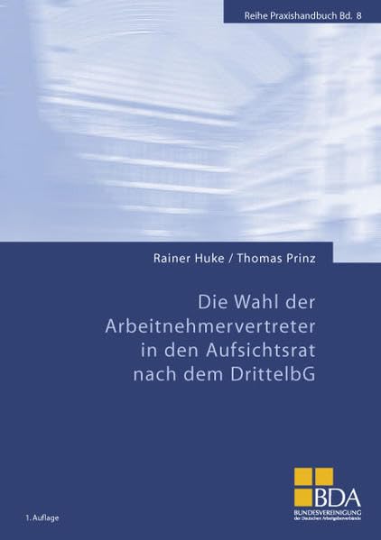 Die Wahl der Arbeitnehmervertreter in den Aufsichtsrat nach dem DrittelbG book