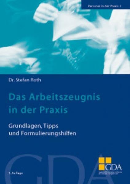 Personal in der Praxis. Band 1-5 / Das Arbeitszeugnis in der Praxis: Grundlagen, Tipps und Formulierungshilfen Books