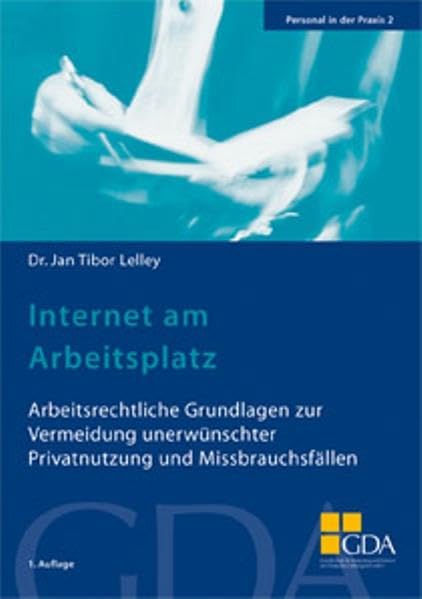 Personal in der Praxis. Band 1-5 / Internet am Arbeitsplatz: Arbeitsrechtliche Grundlagen zur Vermeidung unerwünschter Privatnutzung und Missbrauchsfällen Books