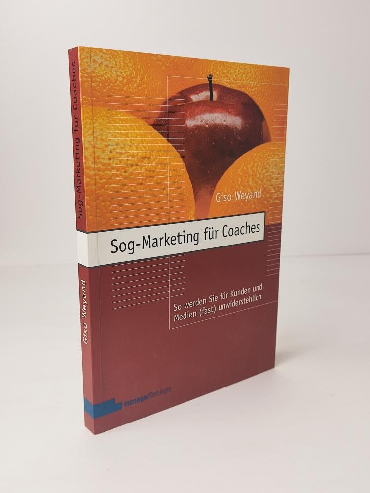 Sog-Marketing für Coaches: So werden Sie für Kunden und Medien (fast) unwiderstehlich Law