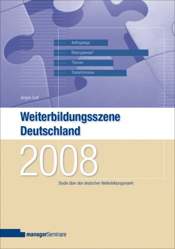 Weiterbildungsszene Deutschland 2008: Studie über den deutschen Weiterbildungsmarkt Law