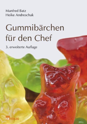 Gummibärchen für den Chef: Business Excellence • Strategieentwicklung • Leadership, Management und Coaching • Kompetenzmanagement • Zielvereinbarung • ... • Gesundheitsmanagement • Work-Life-Balance Law