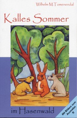 Kalles Sommer im Hasenwald: Geschichten für Erstleser und zum Vorlesen Novels & Short Stories